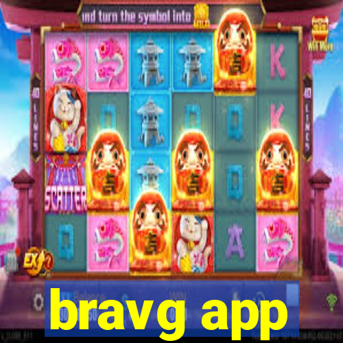 bravg app